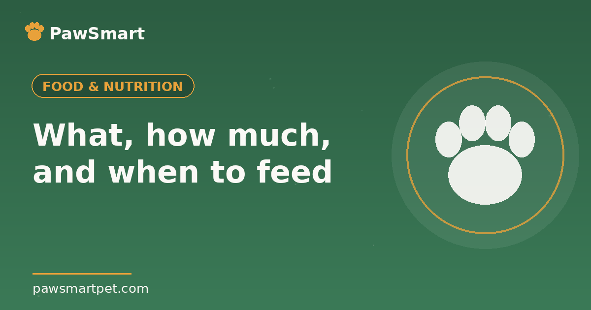 Food & Nutrition — What, how much, and when to feed | PawSmart